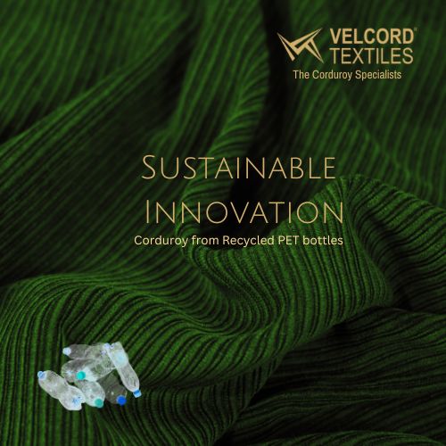 Sustainable Innovation: Corduroy from Recycled PET bottles